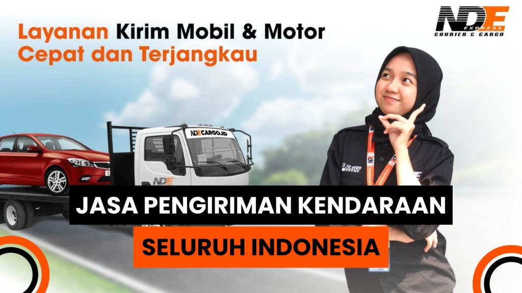 Jasa Pengiriman Kendaraan Terpercaya ke Seluruh Indonesia