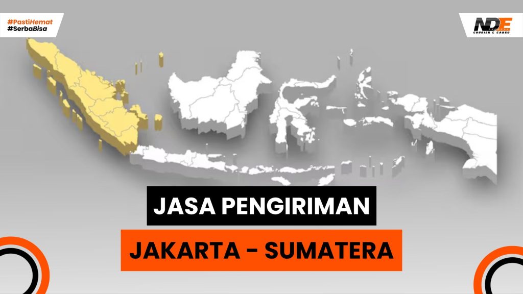 Jasa pengiriman jakarta sumatera termudah & efisien