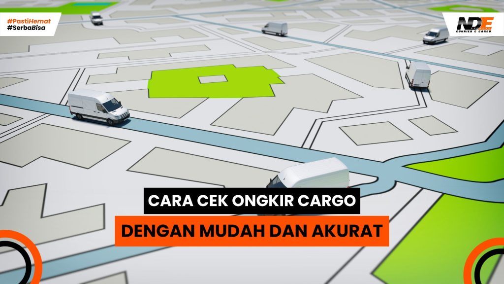 cek ongkir cargo secara online melalui website NDE Cargo