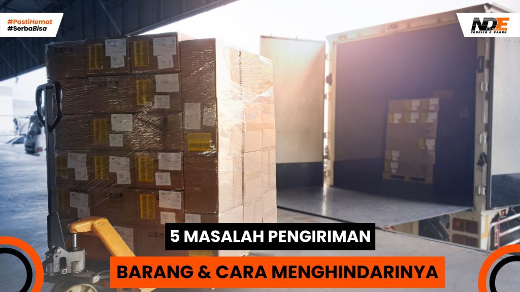 kendala pengiriman barang dan solusinya
