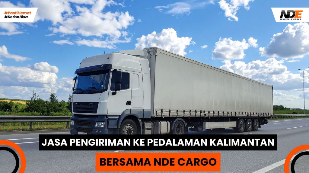 pengiriman barang ke pedalam kalimantan